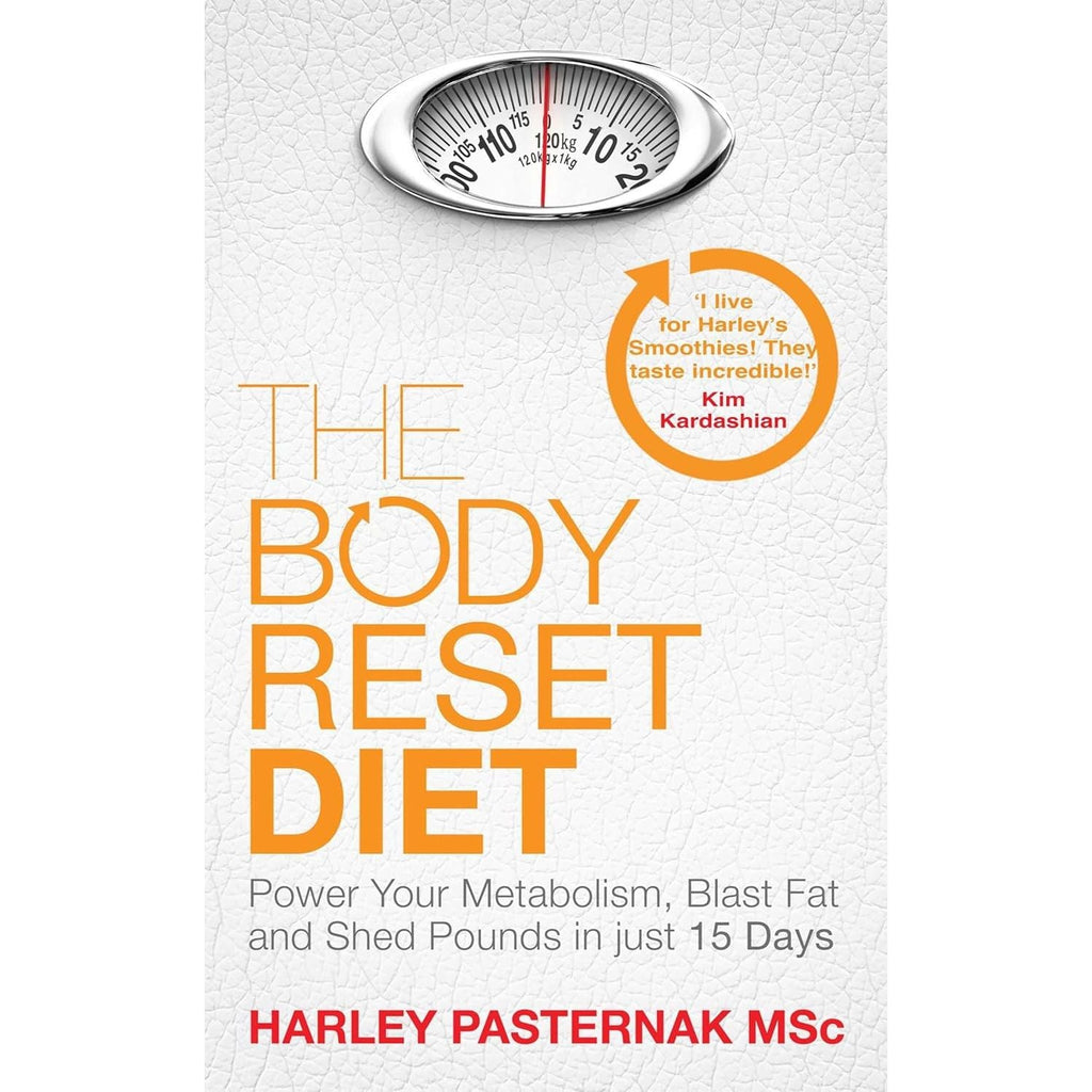 The Body Reset Diet: Power Your Metabolism, blast Fat and Shed Pounds in Just 15 Days