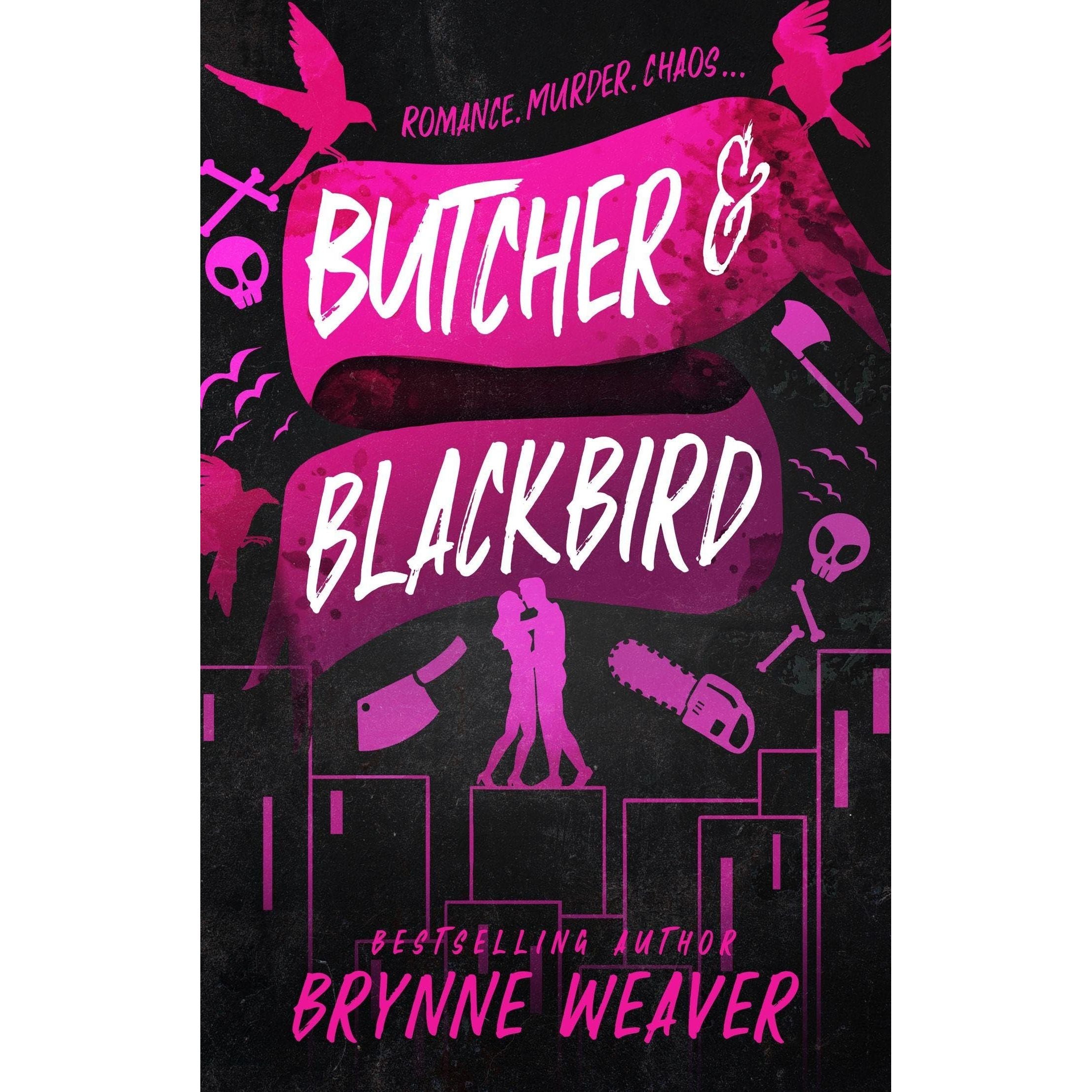 Butcher and Blackbird (The ruinous love trilogy, 1) by Brynne Weaver