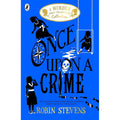 Once Upon a Crime: A Murder Most Unladylike by Robin Stevens