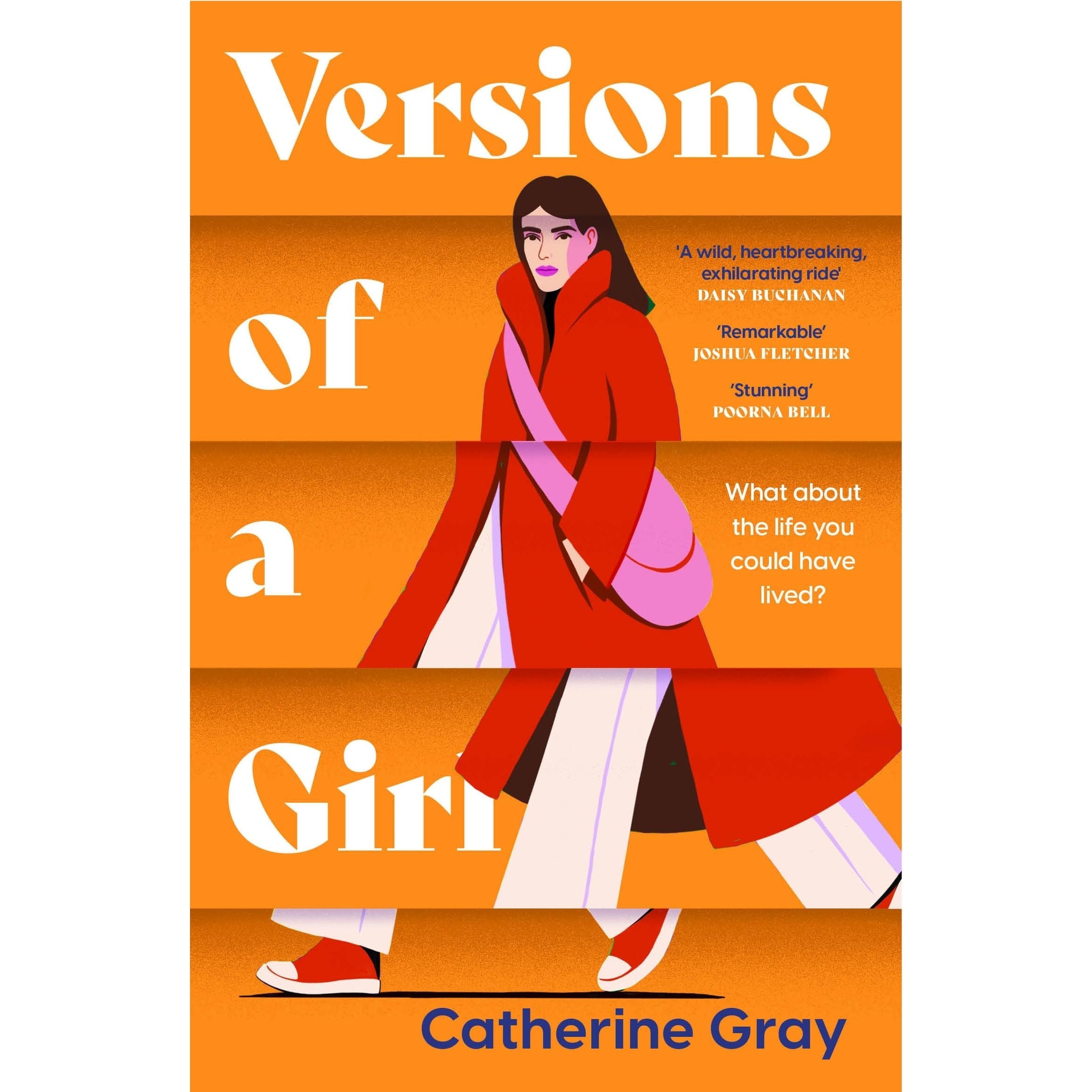 Versions of a Girl: 'A wild, heartbreaking, exhilarating ride' Daisy Buchanan