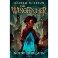 North! Or Be Eaten: (Wingfeather Series 2)
