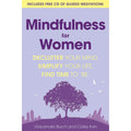 Mindfulness for Women: Declutter your mind, simplify your life by Vidyamala Burch & Claire Irvin