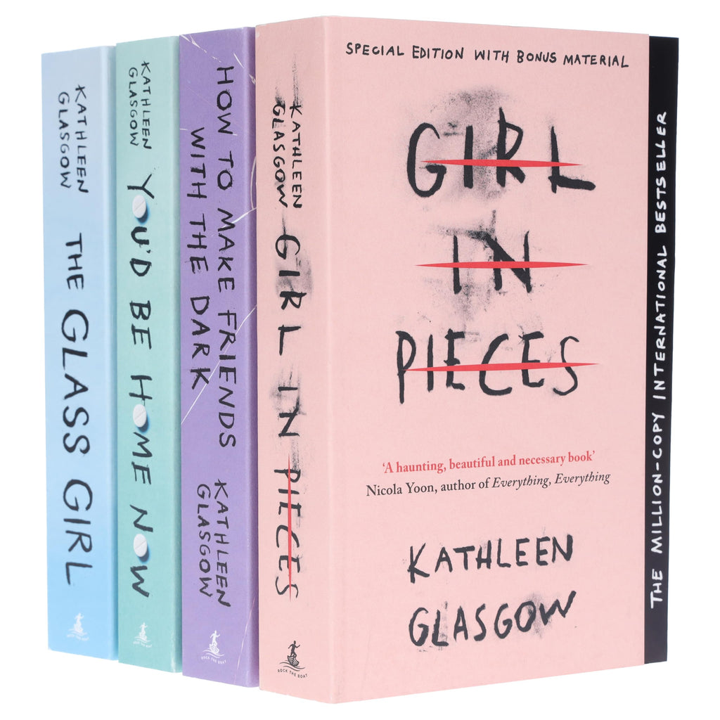 Kathleen Glasgow 4 Books Collection Set (You'd be home now, Girl in Pieces, How to make Friends and The Glass Girl)