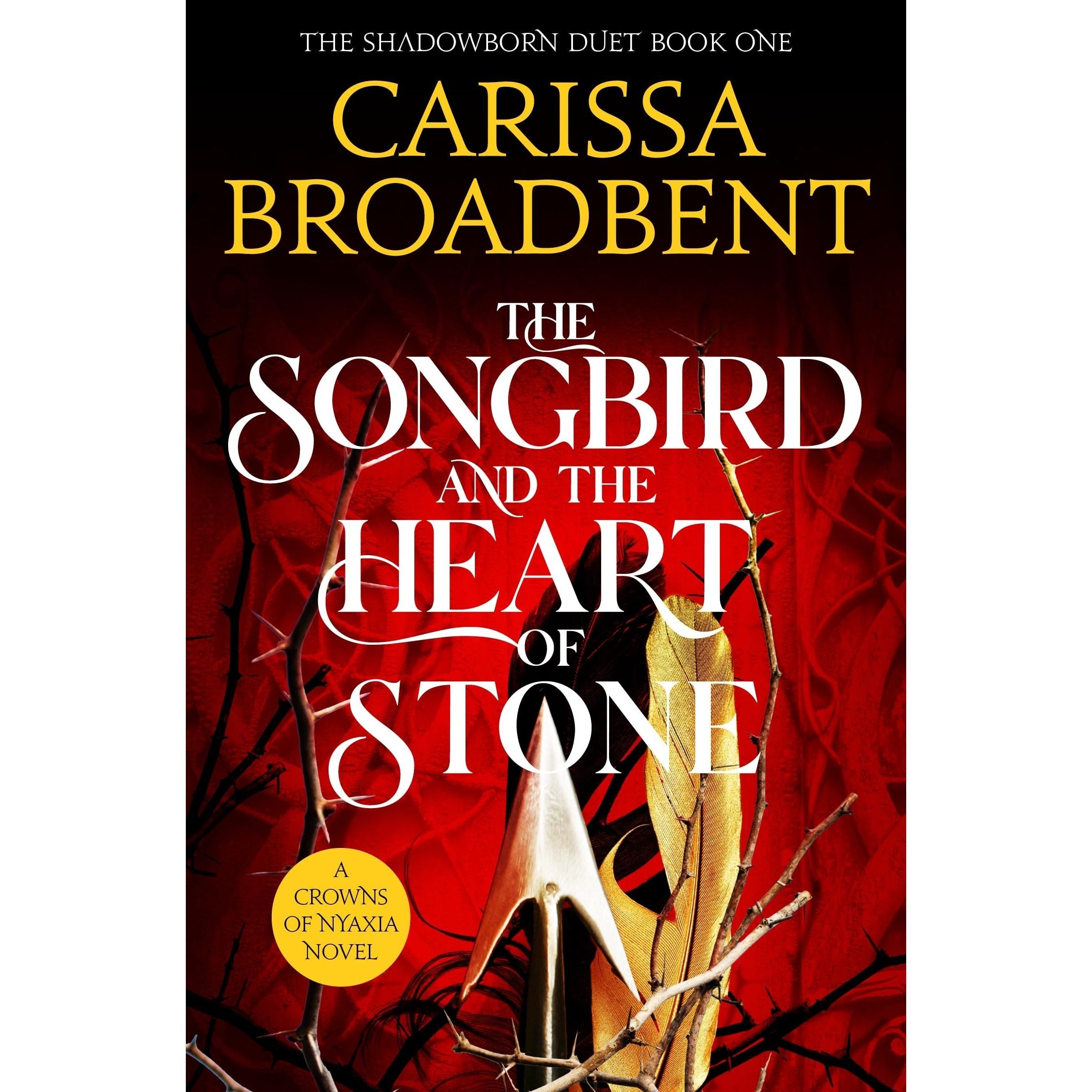 The Songbird and the Heart of Stone: The Sunday Times bestselling romantasy and third book in the Crowns of Nyaxia series