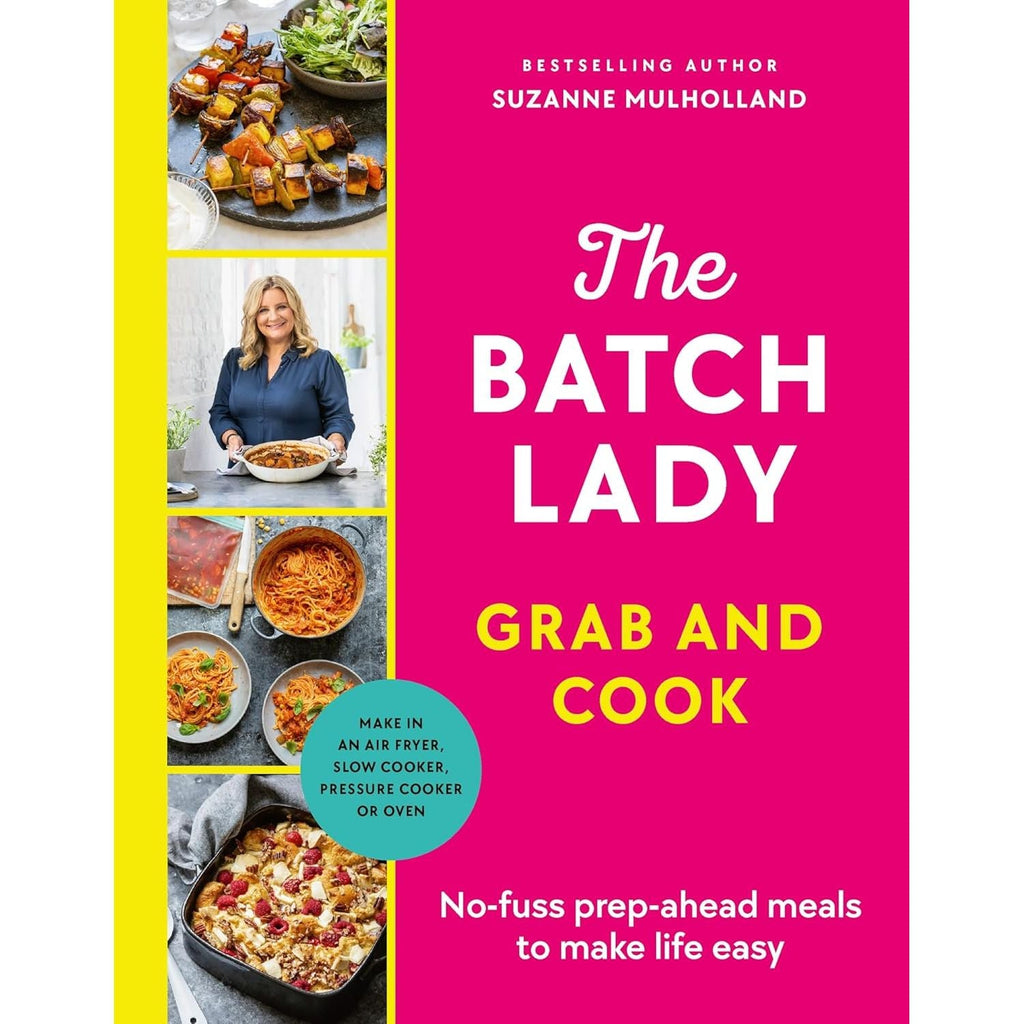 The Batch Lady Grab and Cook: THE NUMBER ONE BESTSELLER by Suzanne Mulholland
