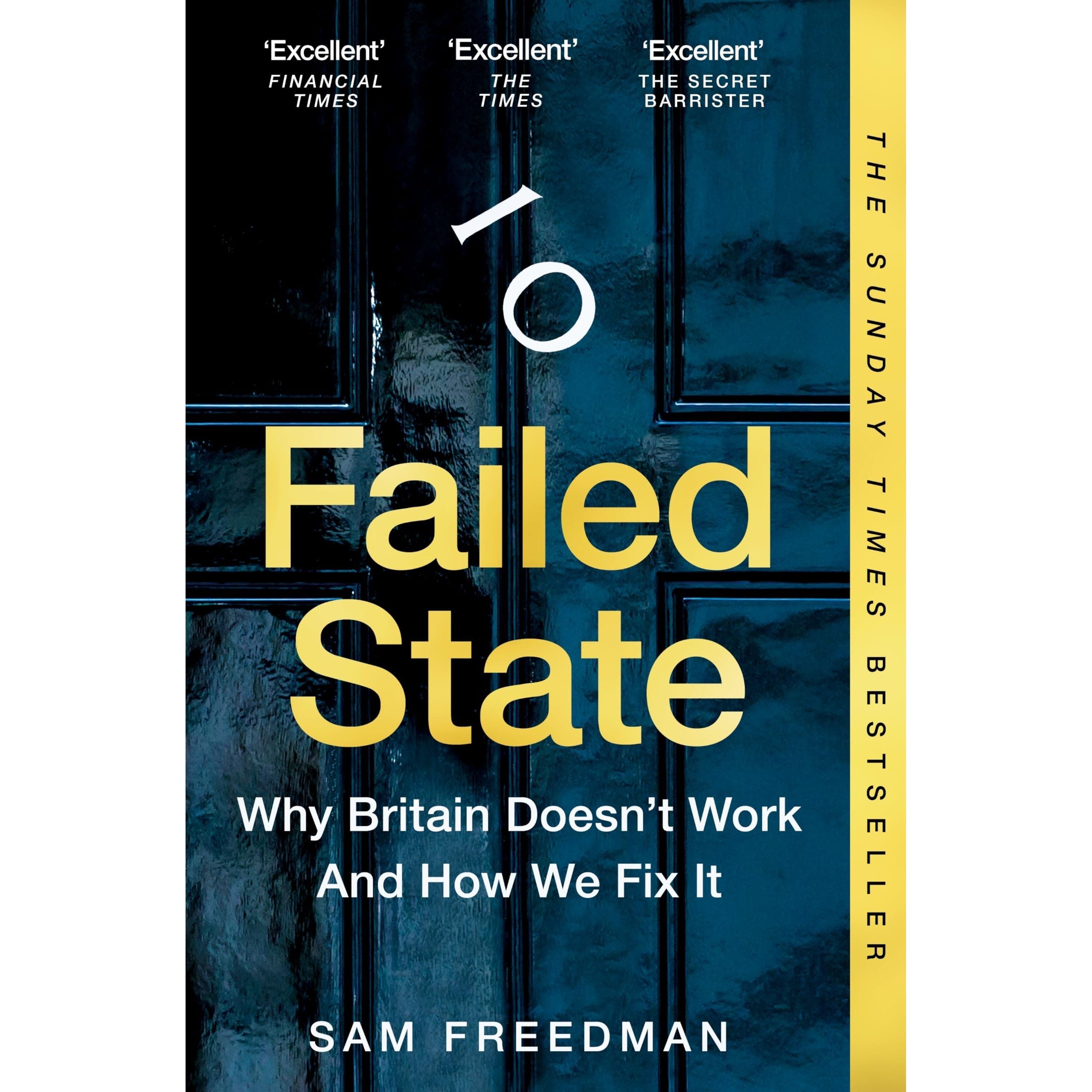 Failed State: The Sunday Times Bestselling Investigation Into Why Britain is Struggling