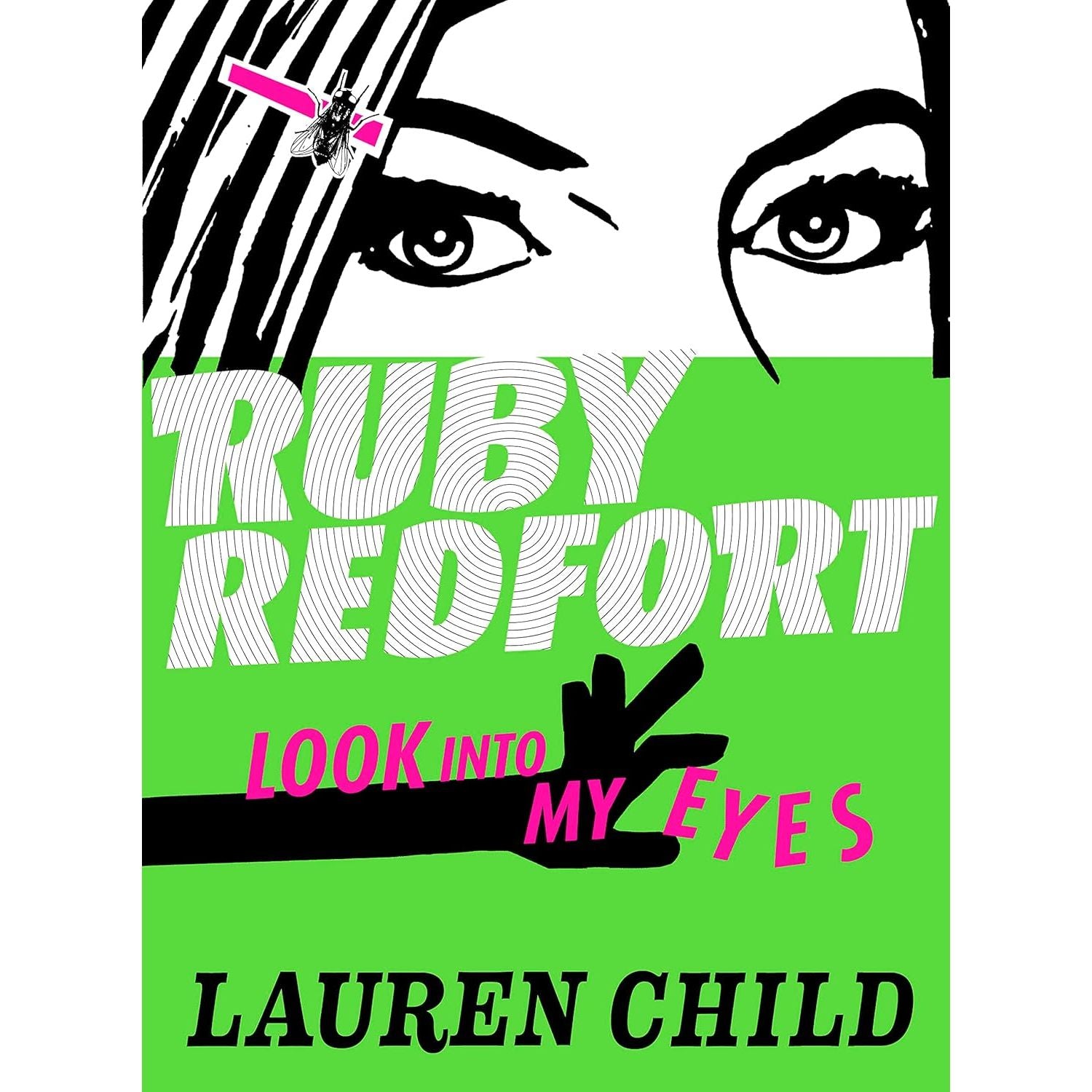 Look into My Eyes: Book 1 (Ruby Redfort) by Lauren Child