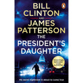 The President's Daughter: the #1 Sunday Times bestseller: 2 (Bill Clinton and James Patterson stand-alone thrillers, 2)