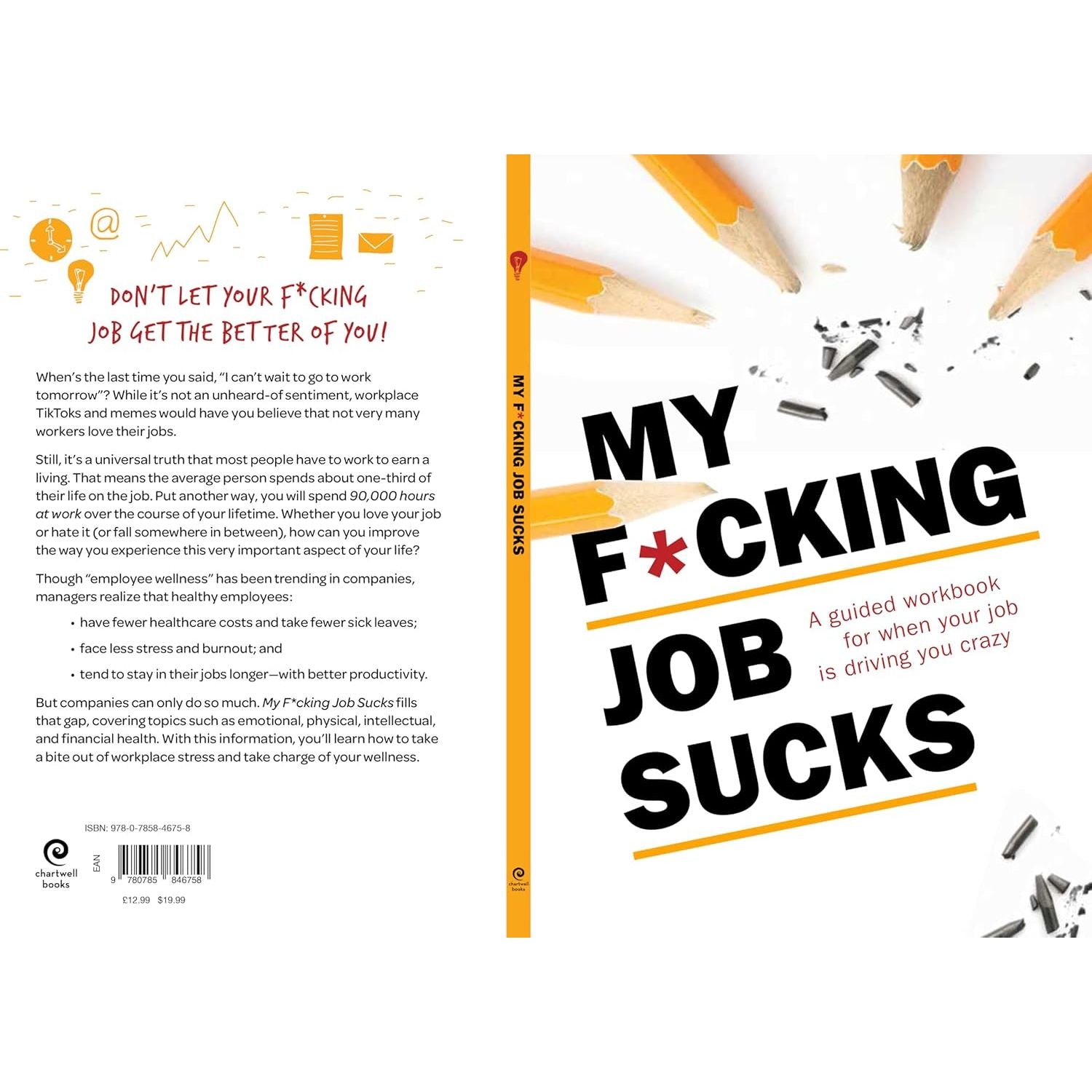 My F*cking Job Sucks: A guided workbook for when your job is driving you crazy by Chartwell Books
