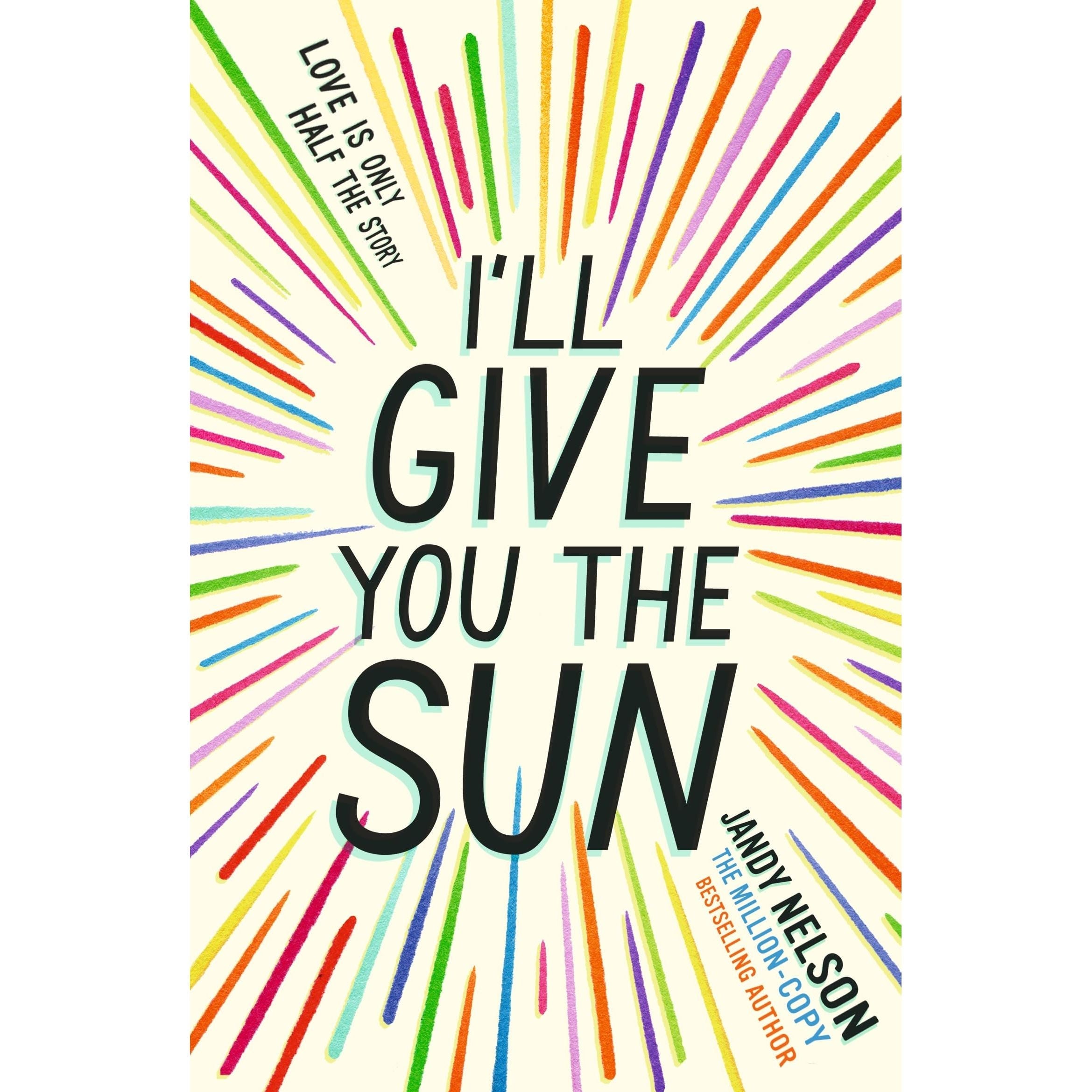 I'll Give You the Sun: The radiant, award-winning story of first love, family, loss and betrayal by the million-copy bestselling author