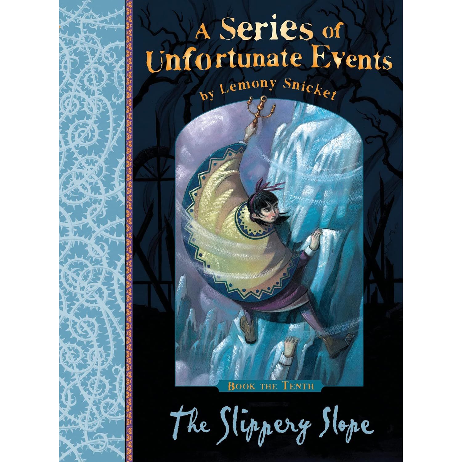 The Slippery Slope: A Series of Unfortunate Events by Lemony Snicket