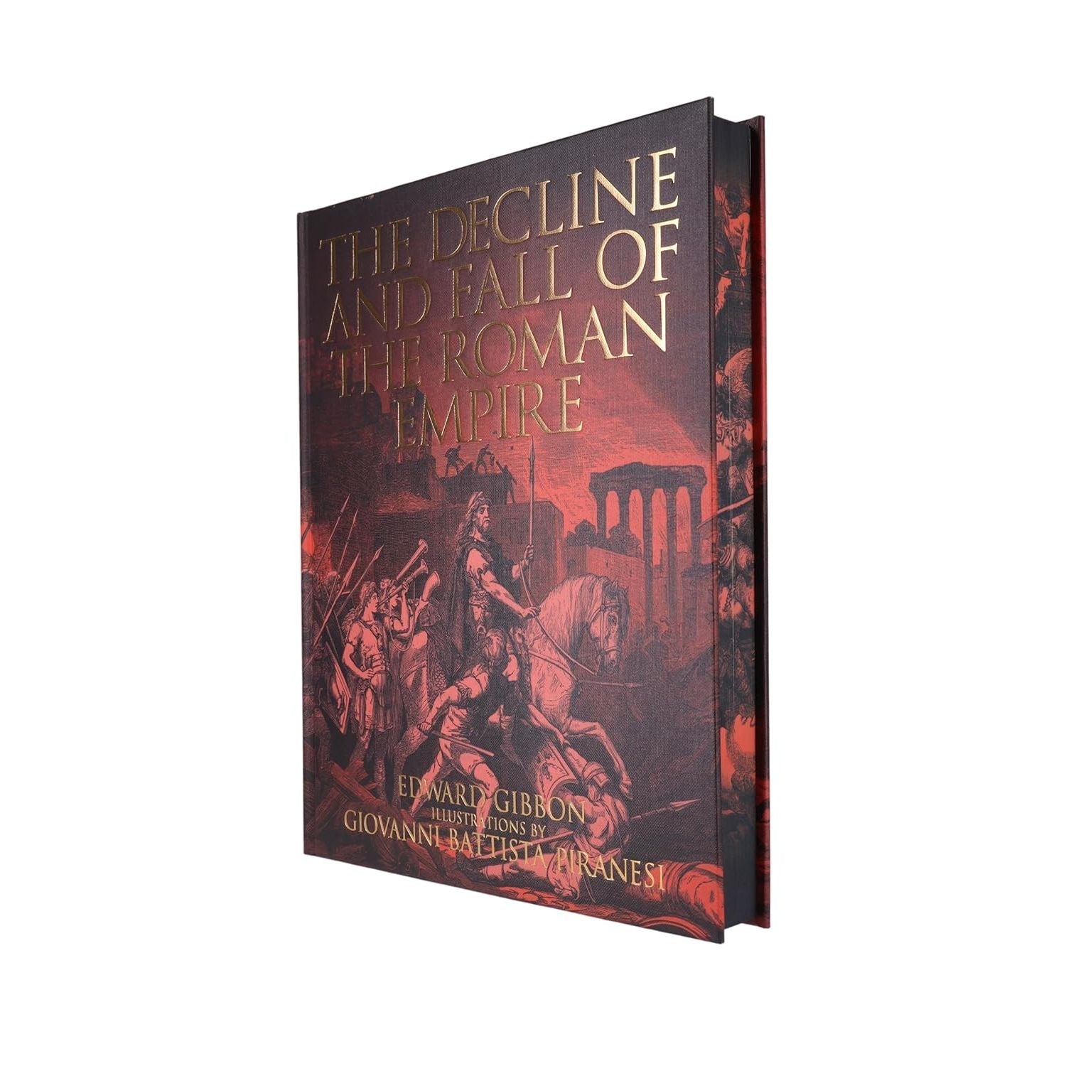 The Decline and Fall of the Roman Empire: Illustrations by Giovanni Battista Piranesi (Arcturus Epic Classics)