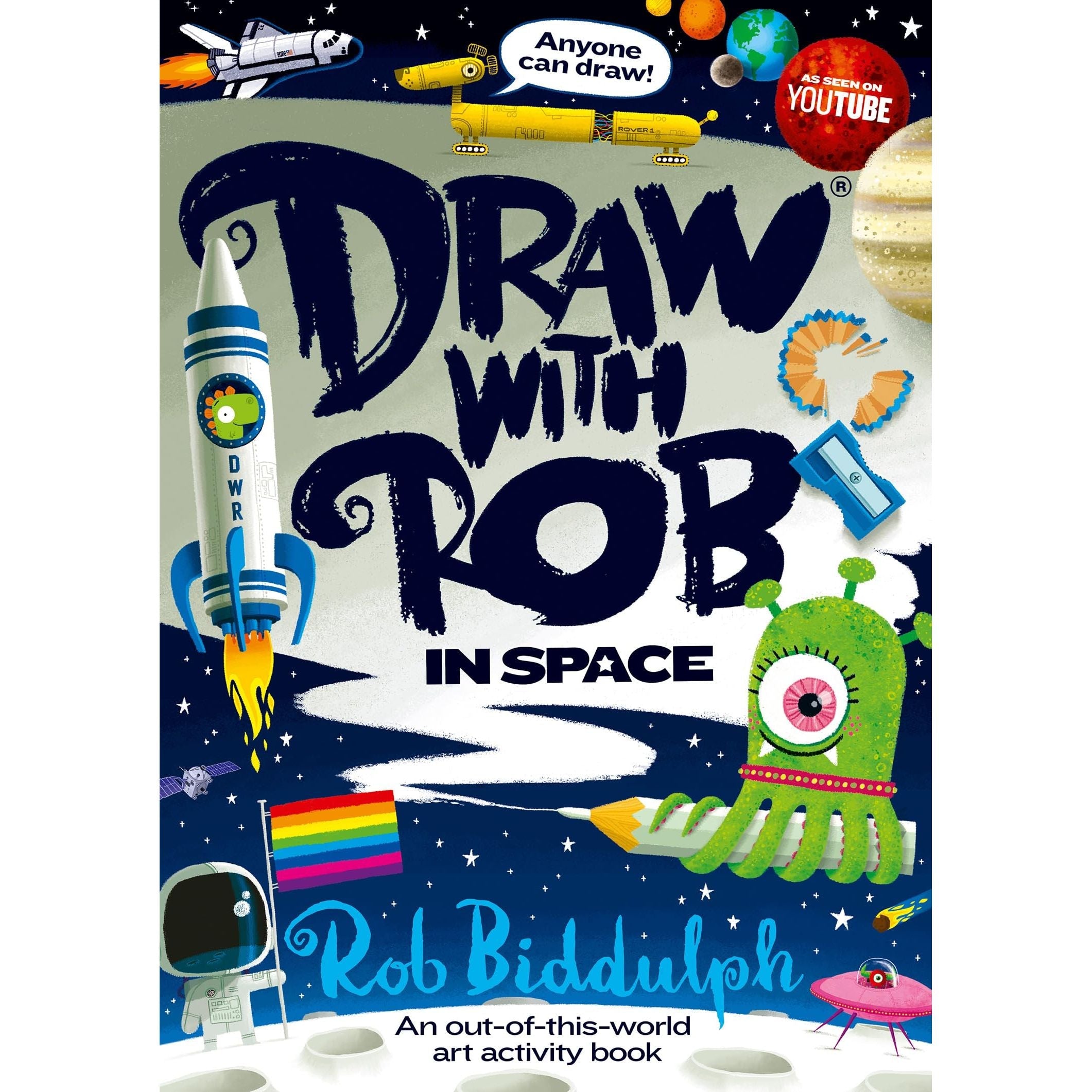 Draw With Rob: In Space: The brand-new space-themed children's activity book from bestselling Rob Biddulph filled with illustrations, drawings and fun puzzles - perfect for kids!