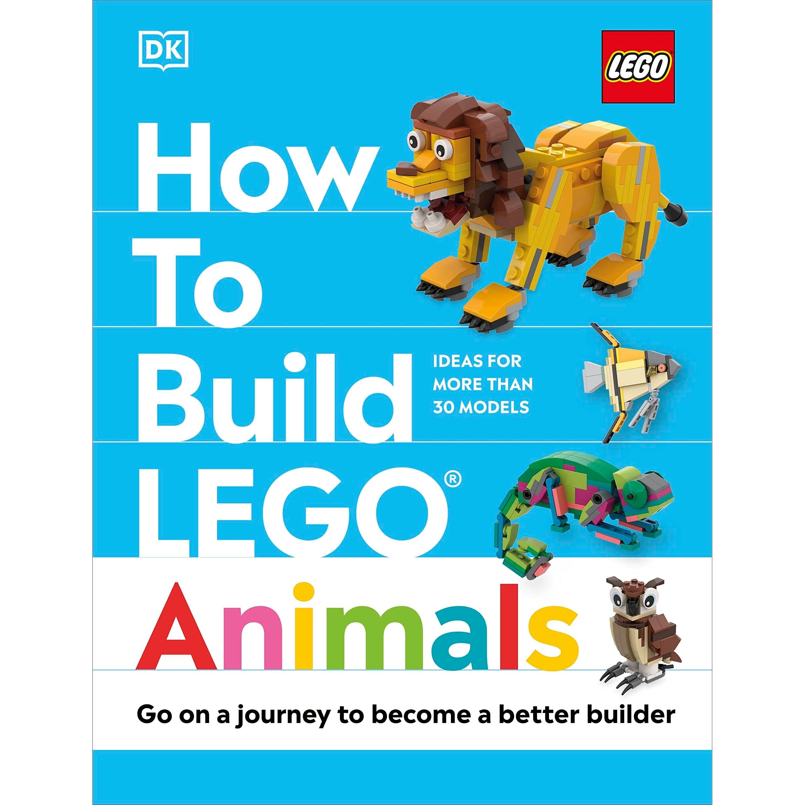How to Build LEGO Animals: Go on a Journey to Become a Better Builder