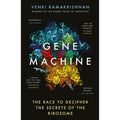 Gene Machine: The Race to Decipher the Secrets of the Ribosome