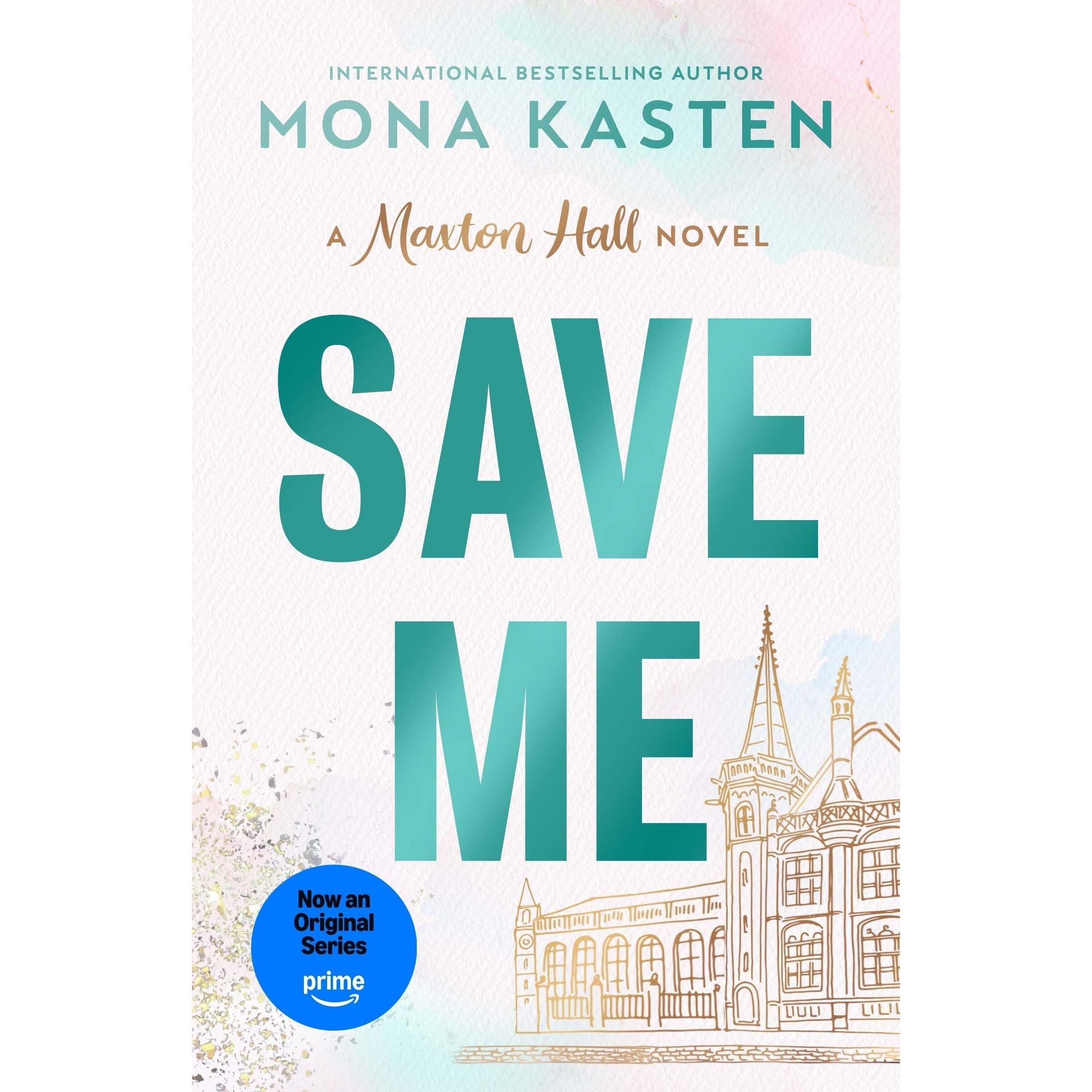 Save Me: The international BookTok sensation behind the Amazon Prime series MAXTON HALL: 1 (Maxton Hall series, 1)