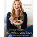 Danielle Walker's Eat What You Love 125 Gluten-Free, Grain-Free