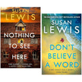 Cristy Ward Thriller 2 Books Collection Set by Susan Lewis (Nothing to See Here & Don't Believe a Word)