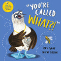 You're Called What? by  Kes Gray