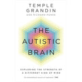 The Autistic Brain: understanding the autistic brain by Temple Grandin, Richard Panek