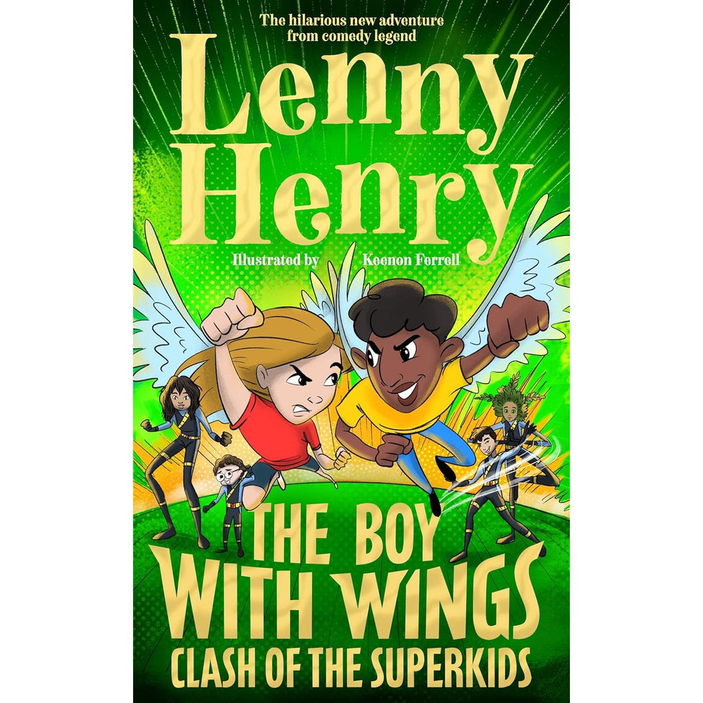 The Boy With Wings: Clash of the Superkids: The laugh-out-loud adventure by Lenny Henry