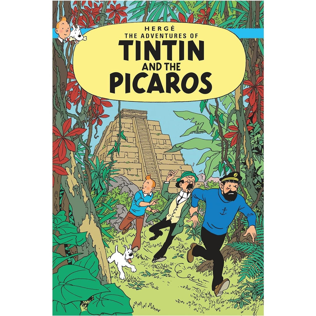 Tintin and the Picaros: The Official Classic Children’s Illustrated Mystery Adventure Series by Hergé