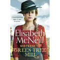 Mistress of Green Tree Mill: A heartwarming saga of rags to riches
