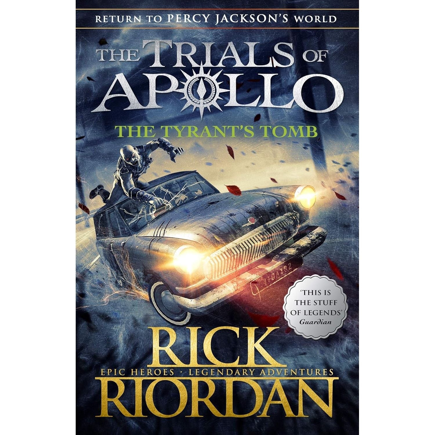 The Tyrant's Tomb (The Trials of Apollo Book 4) by Rick Riordan