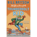 The Life And Times Of The Thunderbolt Kid: Travels Through my Childhood: 4 (Bryson, 4)
