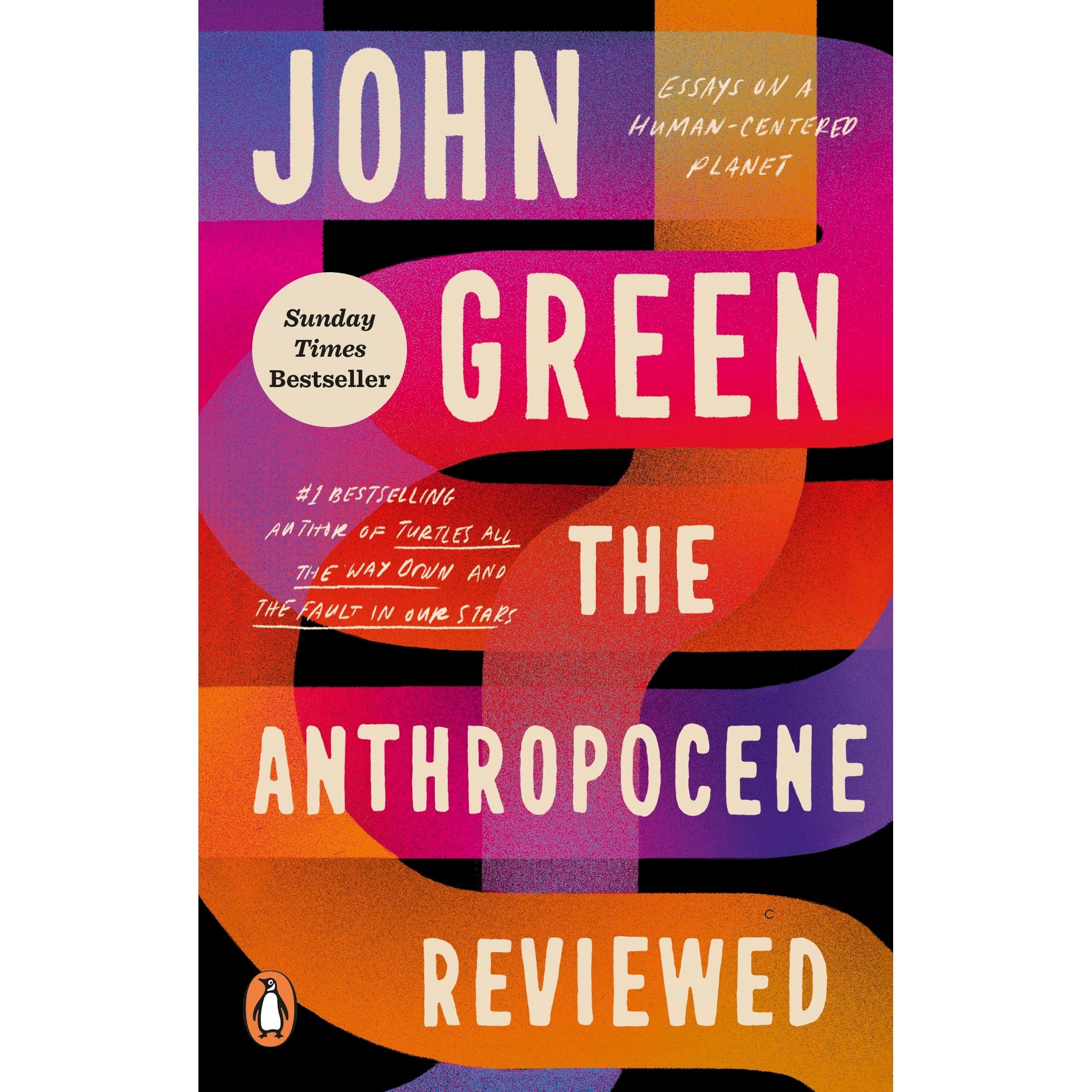 The Anthropocene Reviewed: The Instant Sunday Times Bestseller