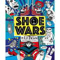 Shoe Wars (the laugh-out-loud, packed-with-pictures adventure from the creator of Tom Gates)
