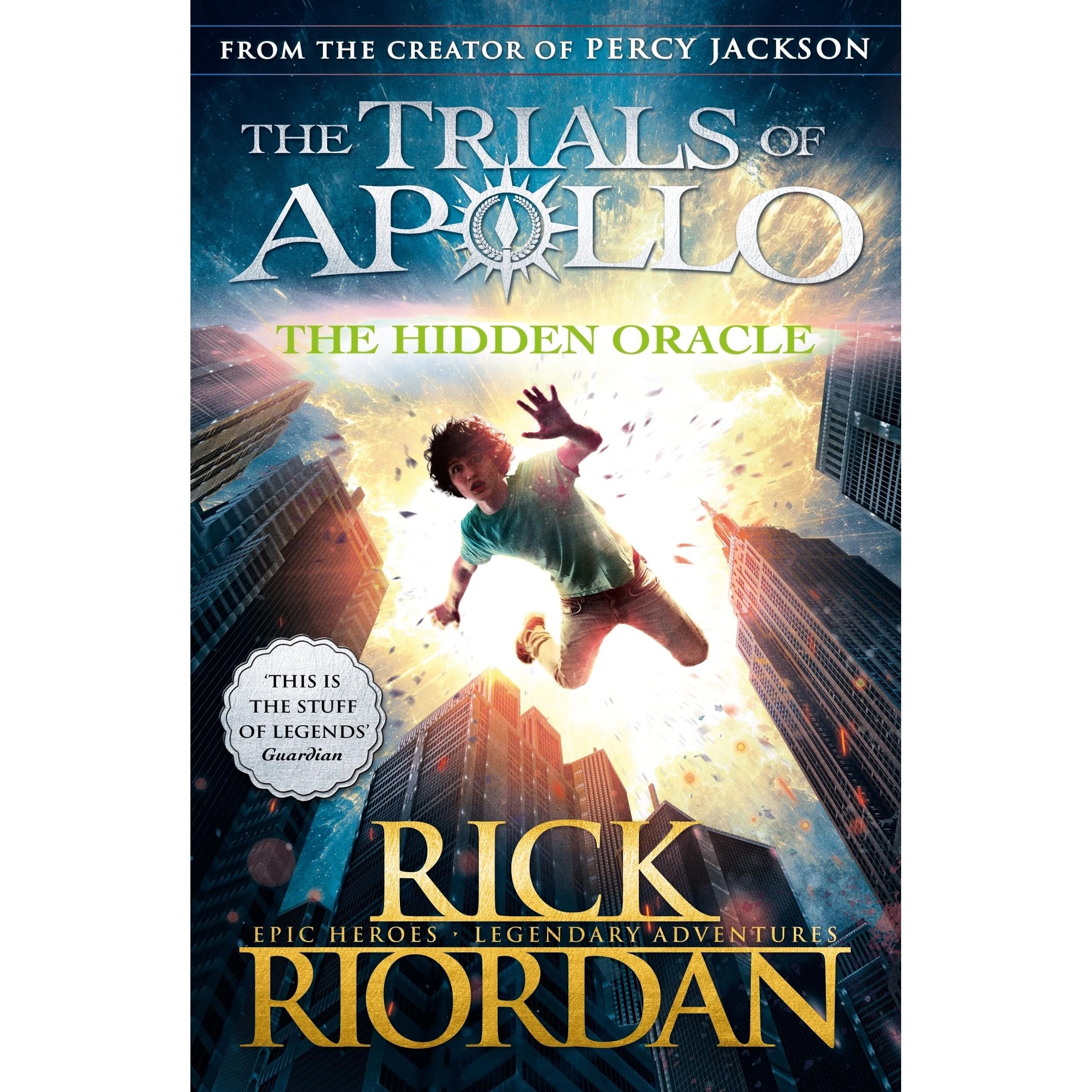 The Hidden Oracle (The Trials of Apollo Book 1): Rick Riordan (The Trials of Apollo, 1)