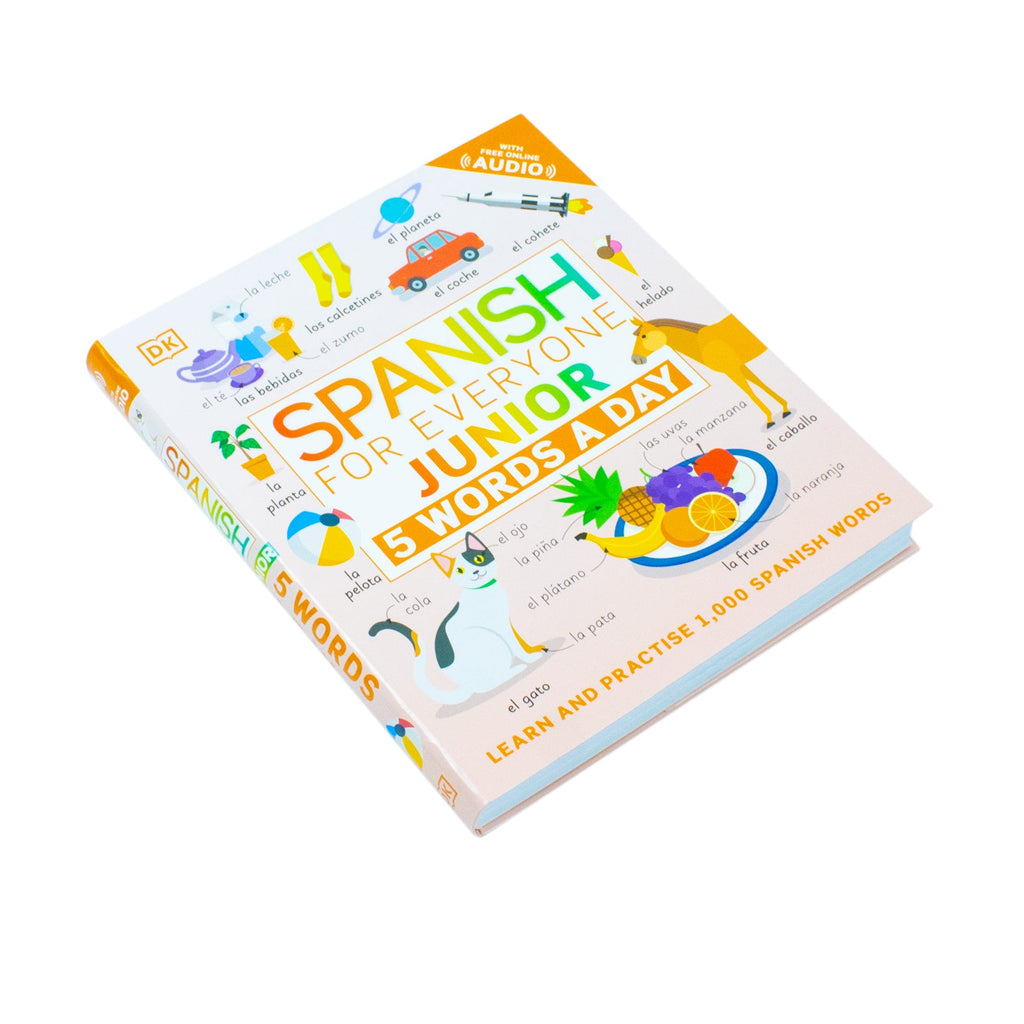 Spanish for Everyone Junior 5 Words a Day: Learn and Practise 1,000 Spanish Words by DK