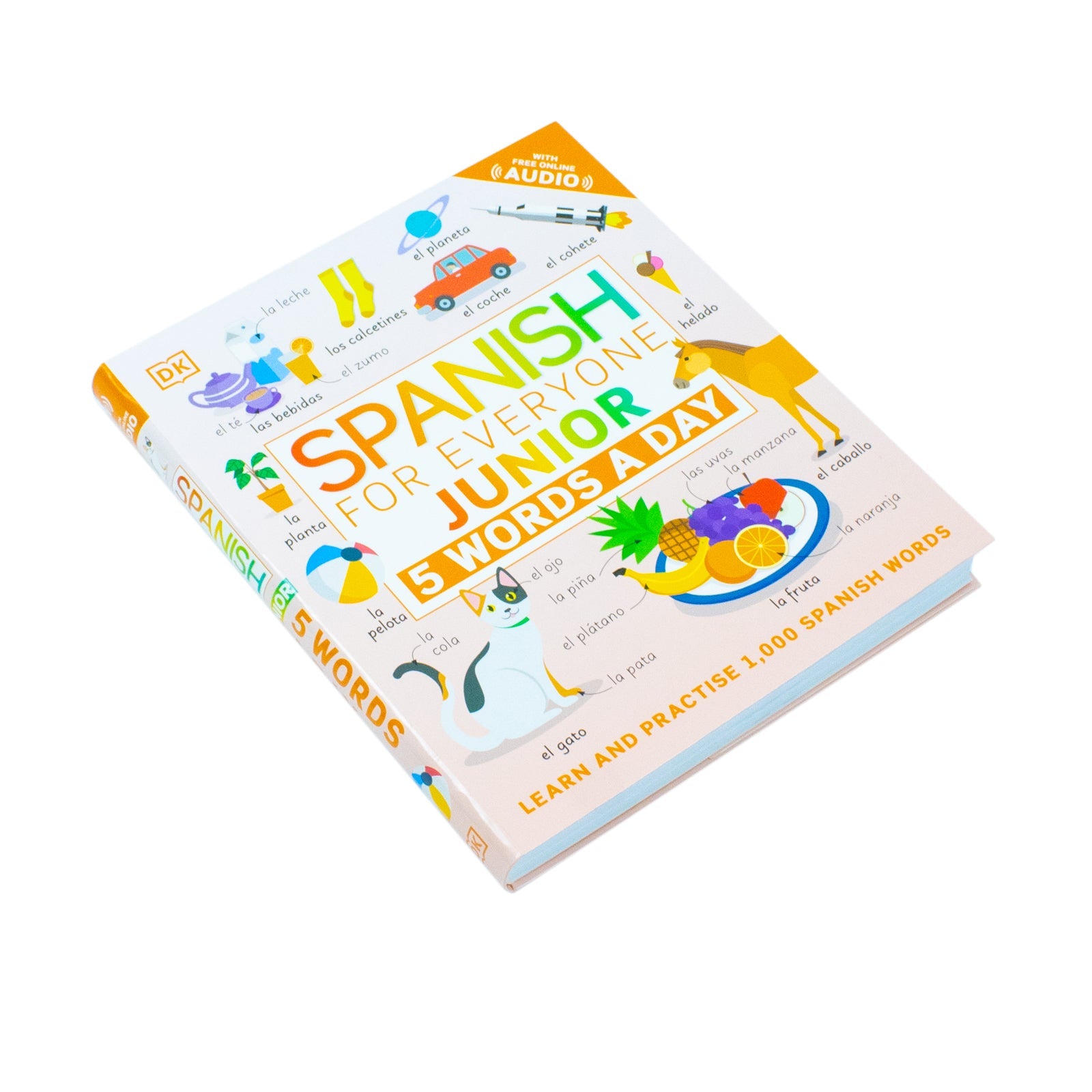 Spanish for Everyone Junior 5 Words a Day: Learn and Practise 1,000 Spanish Words by DK