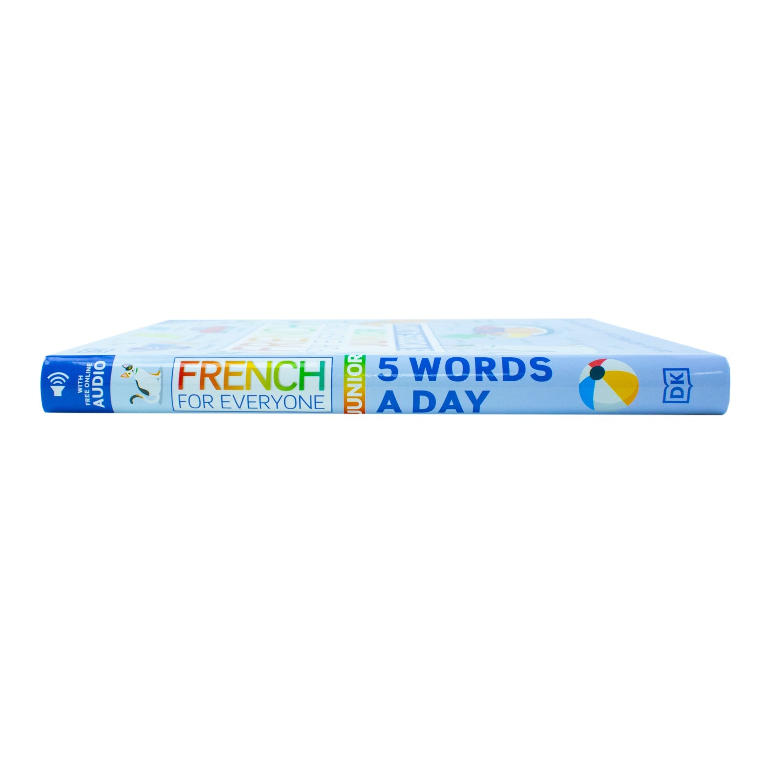 French for Everyone Junior 5 Words a Day: Learn and Practise 1,000 French Words by DK