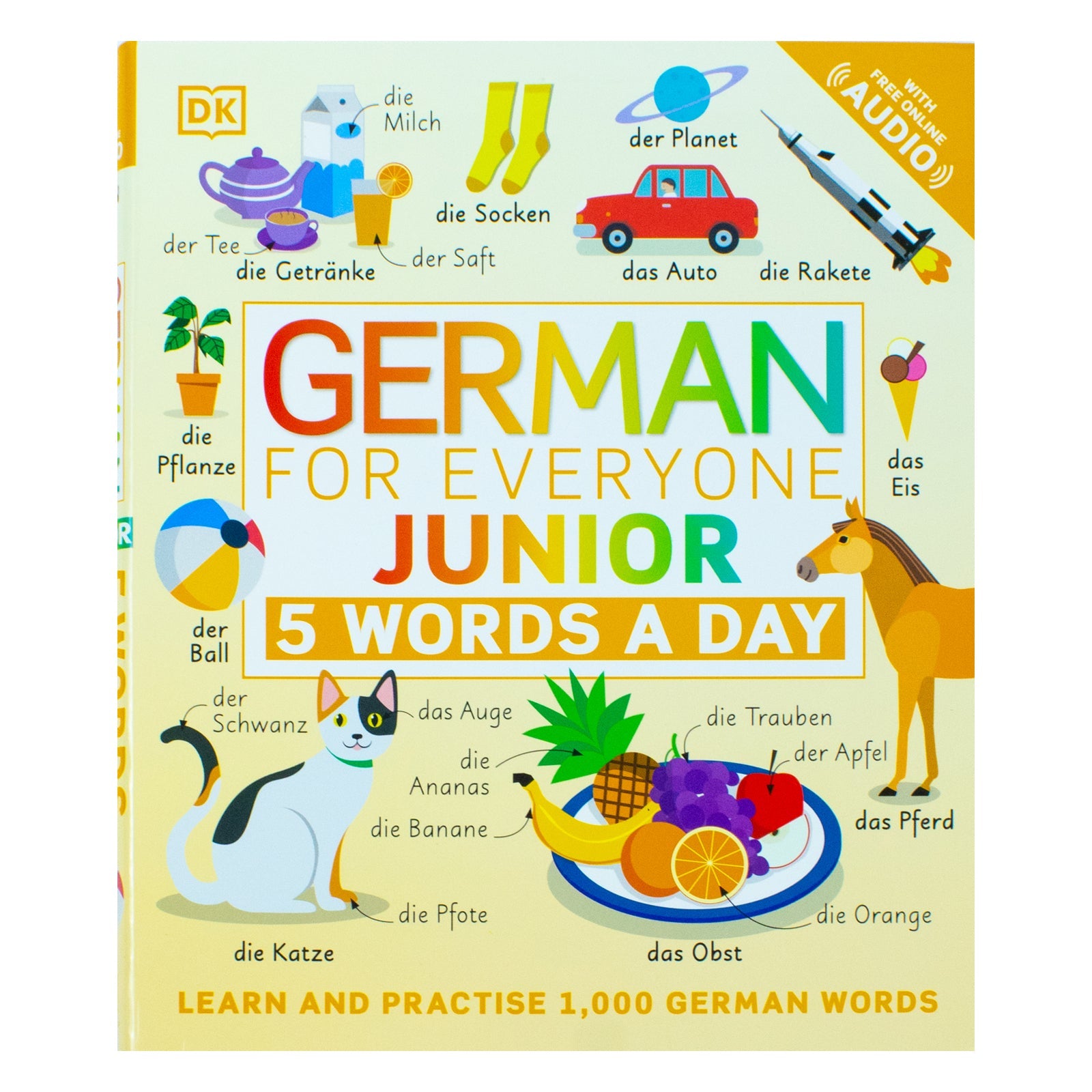 German for Everyone Junior 5 Words a Day: Learn and Practise 1,000 German Words by DK