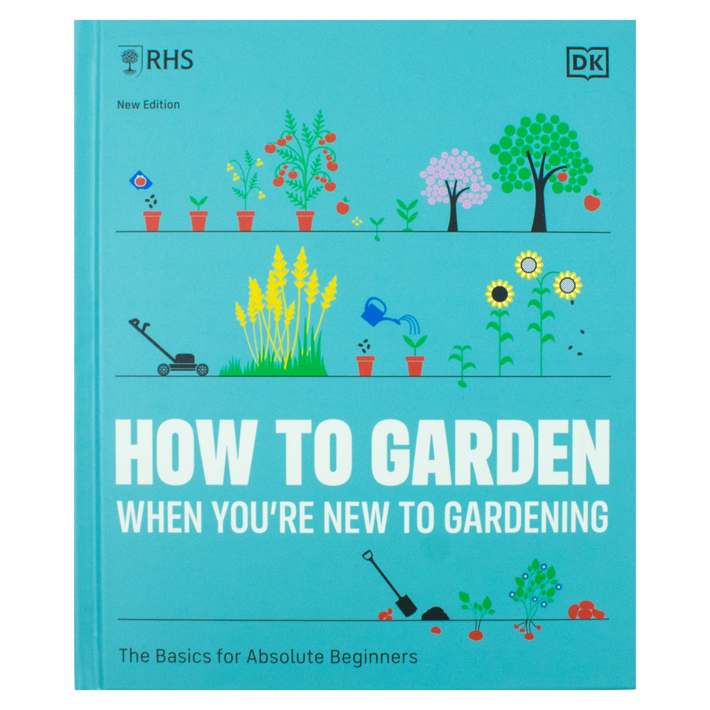 RHS How to Garden When You're New to Gardening: The Basics for Absolute Beginners