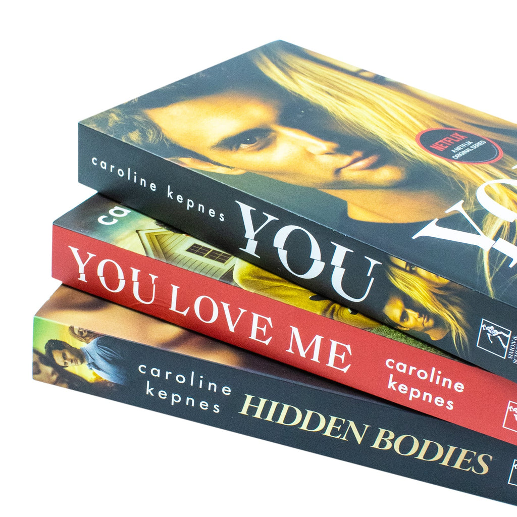 You Series by Caroline Kepnes 3 Books Collection Set (You, Hidden Bodies and You Love Me)