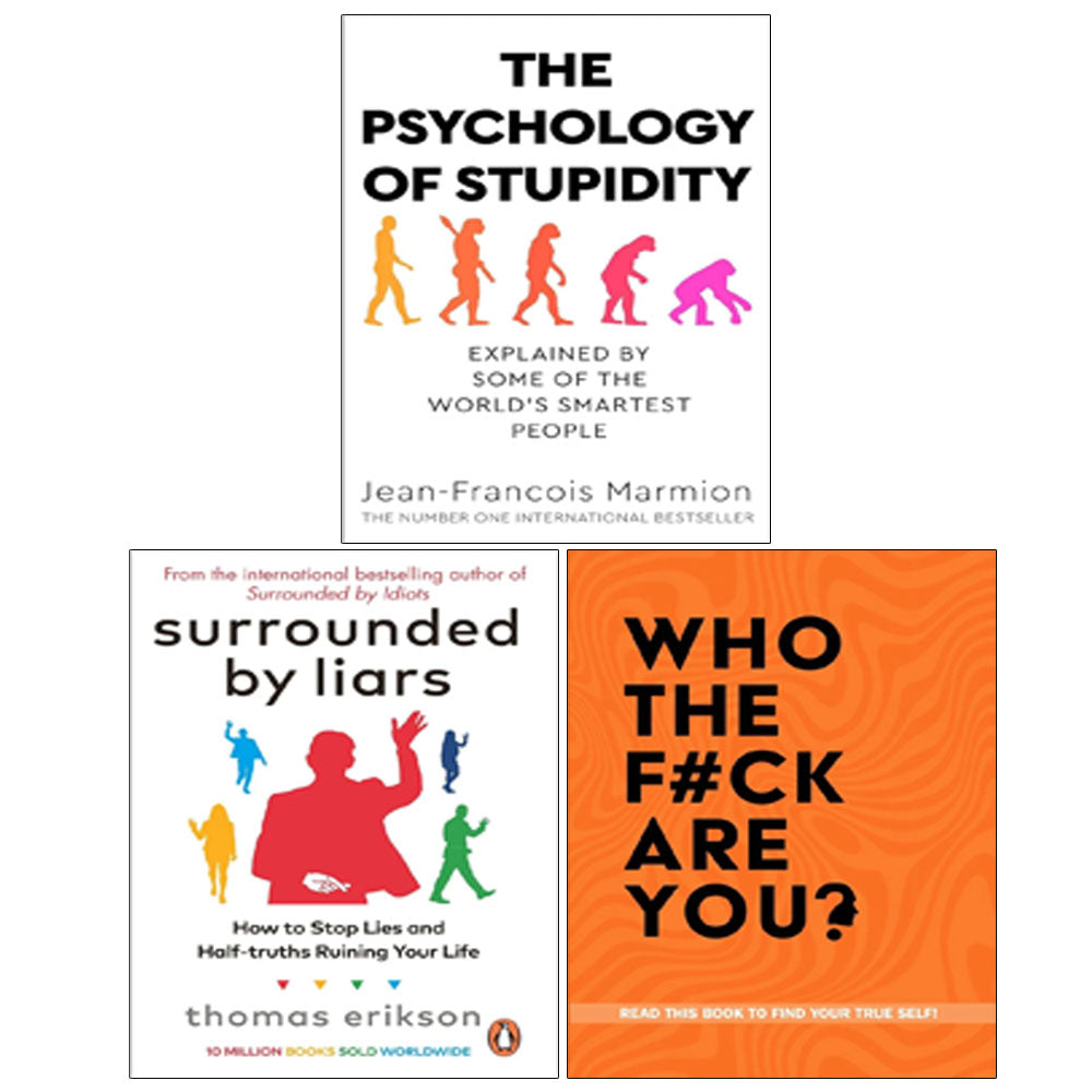 Surrounded by Liars, Psychology of Stupidity, Who The F*ck Are You 3 Books Collection Set