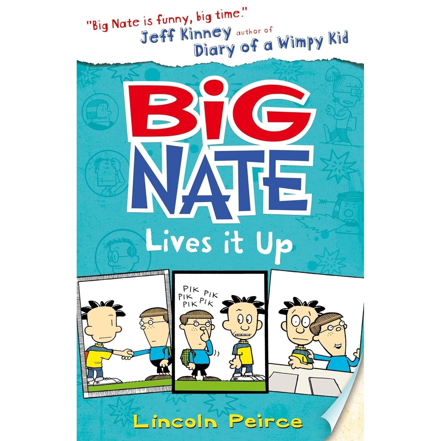Big Nate Lives It Up: Hilarious comic-book-style story for kids by Lincoln Peirce