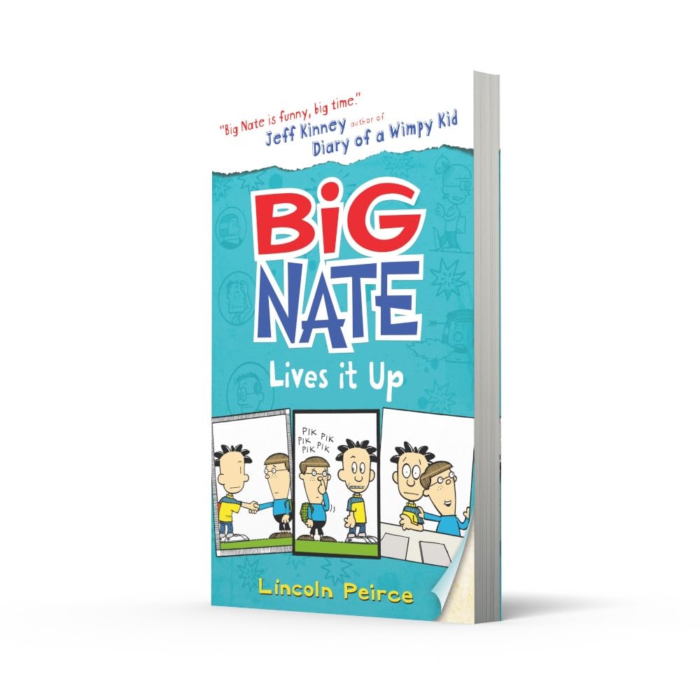 Big Nate Lives It Up: Hilarious comic-book-style story for kids by Lincoln Peirce
