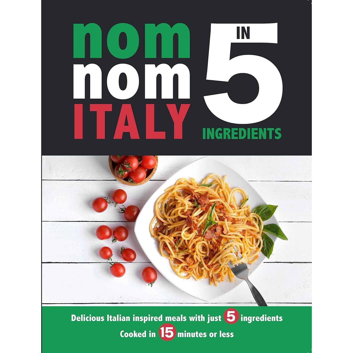 Big Mamma Italian Recipes in 30 Minutes(HB), Nom Nom Italy In 5 Ingredients 2 Books Collection Set