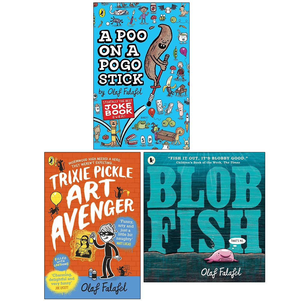 Olaf Falafel 3 Books Collection Set (A Poo on a Pogo Stick, Trixie Pickle Art Avenger, Blobfish)