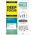 Deep Focus, From Stress to Success, Counseling Skills For Managers, Key Strategy Tools 4 Books Collection Set