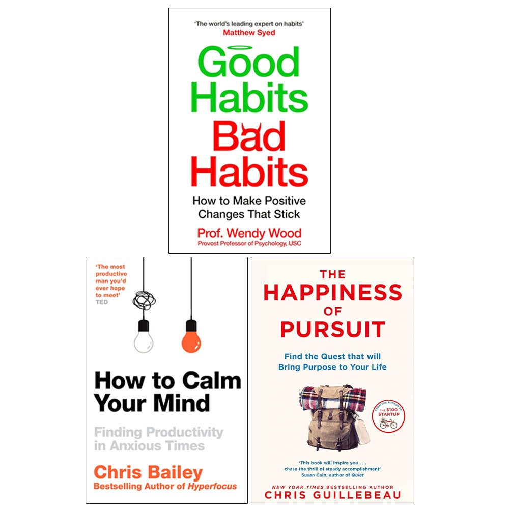 The Happiness of Pursuit, Good Habits, Bad Habits, How to Calm Your Mind 3 Books Collection Set