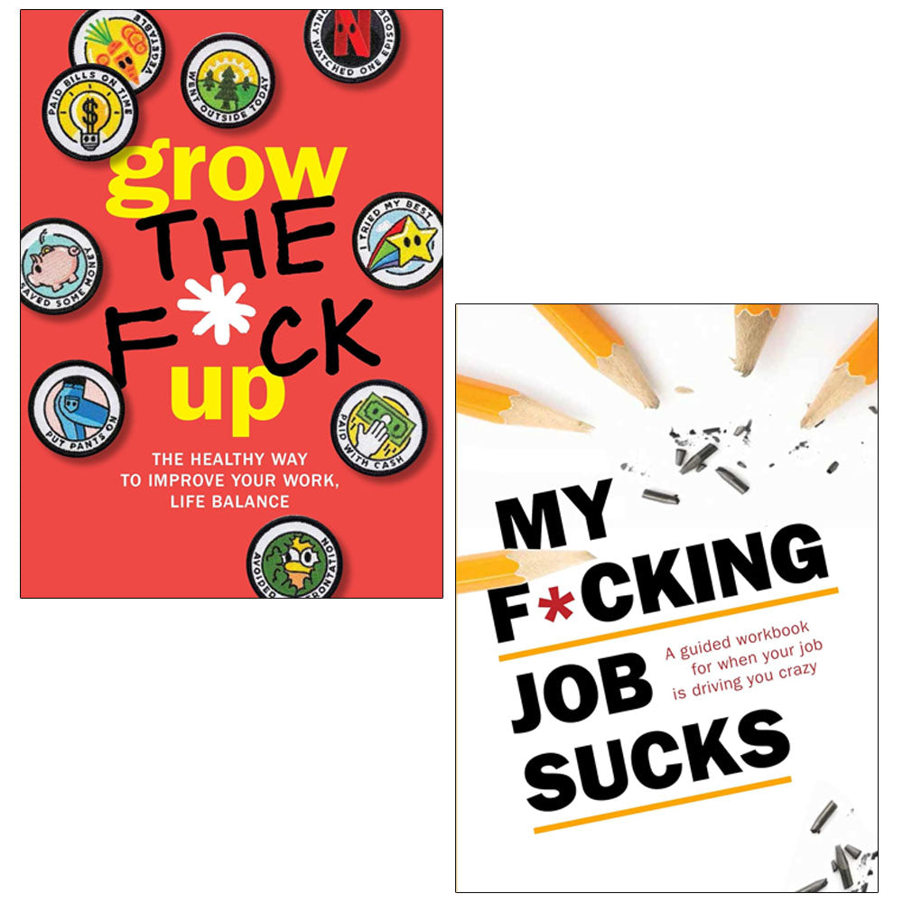 Grow the F*ck Up, My F*cking Job Sucks 2 Books Collection Set