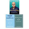 Power Manifesting by Paul McKenna, Power Of Manifestation by Juliette Kai & Manifest It Now Chloe Hart 3 Books Collection Set