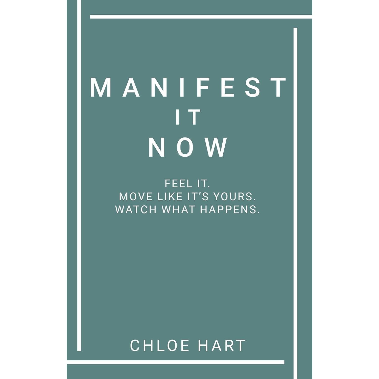 Power Manifesting by Paul McKenna, Power Of Manifestation by Juliette Kai & Manifest It Now Chloe Hart 3 Books Collection Set