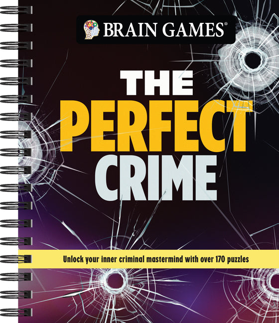Brain Games - The Perfect Crime: Unlock Your Inner Criminal MasterMind with Over 170 Puzzles