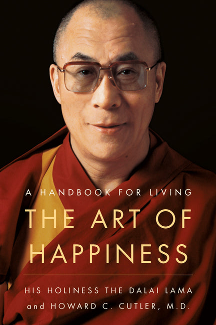 Art of Happiness: A Handbook for Living